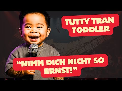 Toddler Tutty Tran 😂 Nimm Dich nicht so Ernst! Parodie COMEDY-NACHT XXL 2025