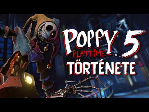 Poppy Playtime Chapter 5 története
