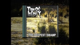 Time Of Infinity - The Deepest Swamp - 1999 [Six Feet Under Covers]