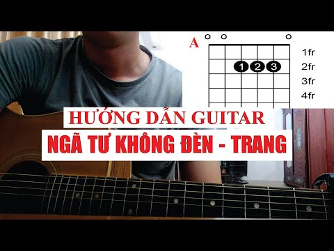 [Hướng dẫn guitar] Ngã Tư Không Đèn - TRANG x KHOA VŨ | Tony Việt