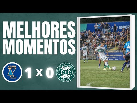 CORITIBA 0X1 AZURIZ  | MELHORES MOMENTOS | CAMPEONATO PARANAENSE