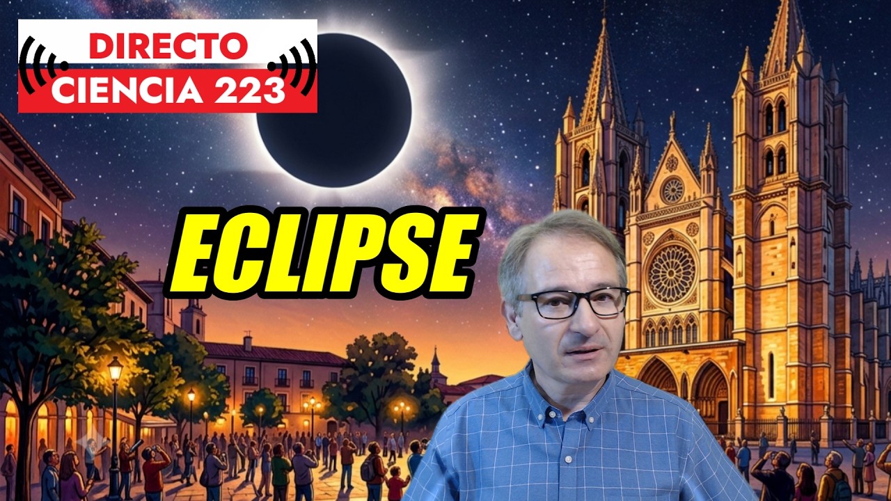 Directo Ciencia 223 🟥 Eclipse de Sol 12 agosto: Datos, Curiosidades y Mitos