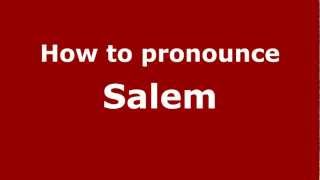 How to pronounce Salem