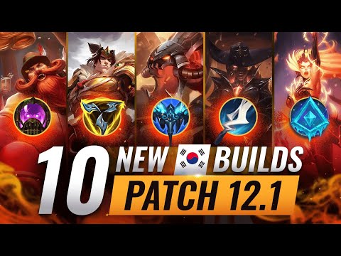 10 NEW BROKEN Korean Builds YOU SHOULD ABUSE In Patch 12.1 - League of Legends