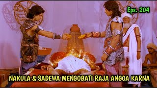 Download lagu NAKULA SADEWA MENGOBATI LUKA RAJA ANGGA KARNA – Alur Cerita Film Mahabharata Episode 204 mp3