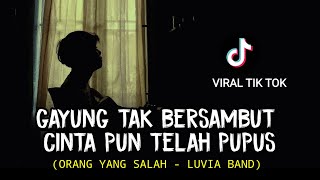 Download lagu lirik lagu gayung tak bersambut cinta pun telah (ORANG YANG SALAH - LUVIA BAND) cover agusriansyah mp3 Download lagu lirik lagu gayung tak bersambut cinta pun telah (ORANG YANG SALAH - LUVIA BAND) cover agusriansyah mp3