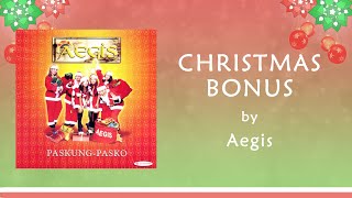 CHRISTMAS BONUS - Aegis (Lyric Video) OPM, Pinoy Pasko
