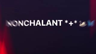 Nonchalant Music Video