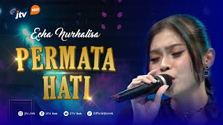 Download lagu PERMATA HATI - ECHA NURHALISA mp3 Download lagu PERMATA HATI - ECHA NURHALISA mp3