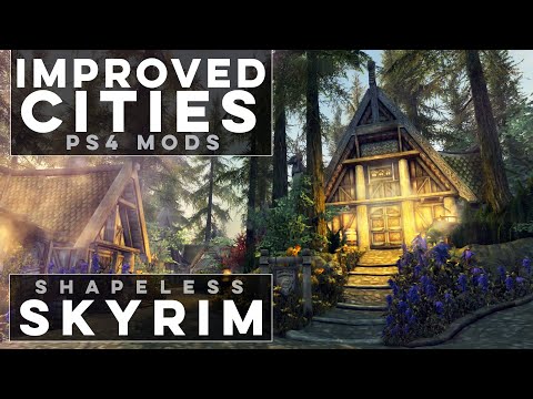5 Mods to Improve The Cities of Skyrim - Shapeless Skyrim PS4 Mods (Ep. 189)