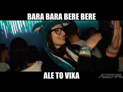 Bara Bara Bere Bere ale to VIXA (Abberall Bootleg)