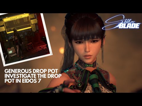 How to Complete Generous Drop Pot - Investigate The Drop Pot In Eidos 7 - Stellar Blade