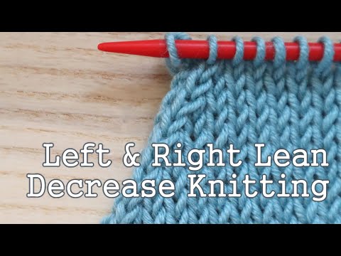 Left & Right Lean Decrease Knitting