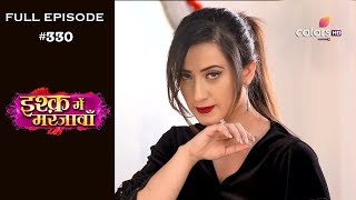 Ishq Mein Marjawan - Full Episode 330 - With English Subtitles