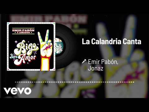 Emir Pabón, Jonaz - La Calandria Canta (Audio)