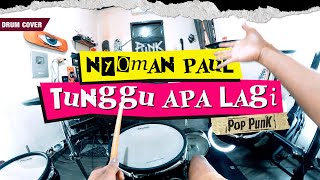 Download lagu NYOMAN PAUL - Tunggu Apa Lagi ( Pov Drum Cover ) @ARDIANKEUN mp3