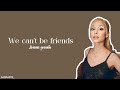 ARIANA GRANDE - WE CAN'T BE FRIENDS ( EASY LYRICS )