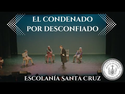 Obra de teatro - El Condenado por desconfiado - Escolanía Santa Cruz