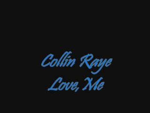 Collin Raye song Love,Me
