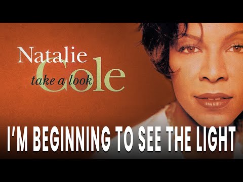 Natalie Cole - I'm Beginning To See The Light (Official Audio)