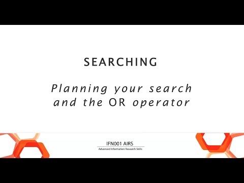 IFN001 AIRS - Searching: Planning your search and the OR operator
