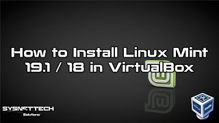 How to Install Linux Mint 19 / 18 in VirtualBox on