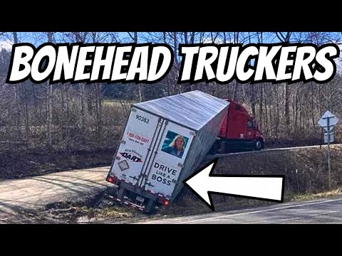 DRIVE LIKE A BOSS | Bonehead Truckers of the Week