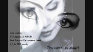 Ana Gabriel - Te Llegara Mi Olvido