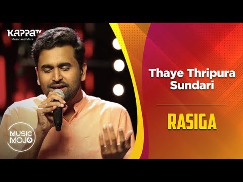 Thaye Thripura Sundari - Rasiga - Music Mojo Season 6 - Kappa TV