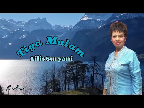 TIGA MALAM - Lilis Suryani (+lirik)
