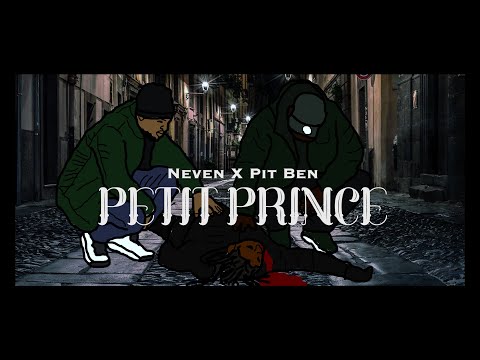 Neven Feat. Pit Ben - PETIT PRINCE (Clip Officiel) 2021