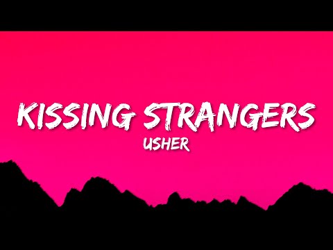 Usher - Kissing Strangers (Lyrics)