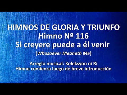 Himnos de gloria Nº 116 - Si creyere puede a él venir