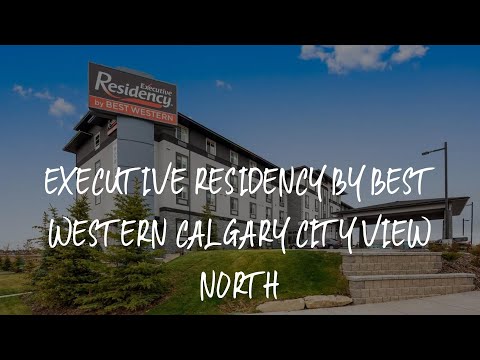 Executive Residency by Best Western Calgary City View North Review - Calgary , Canada