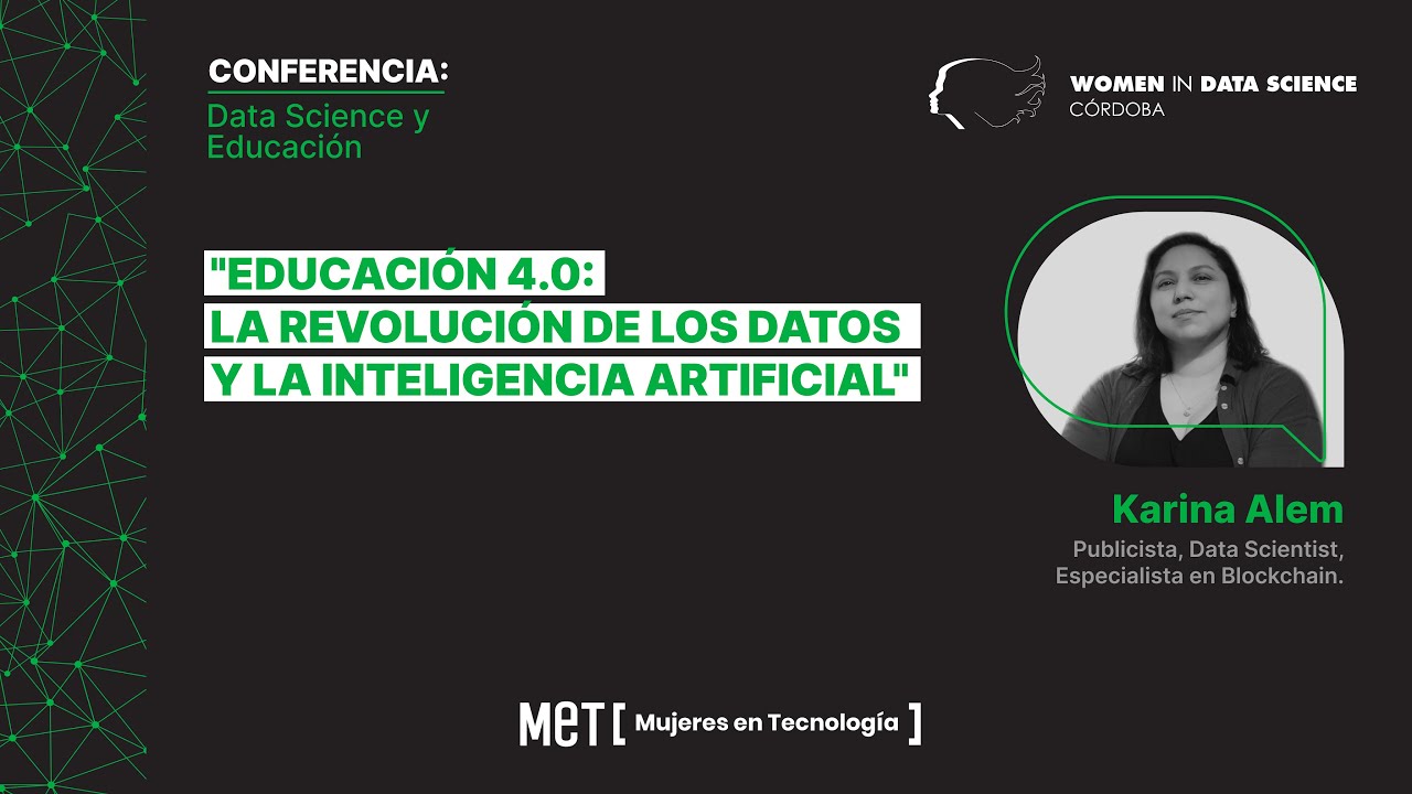 Educación 4.0: la revolución de los datos y la inteligencia artificial - Karina Alem