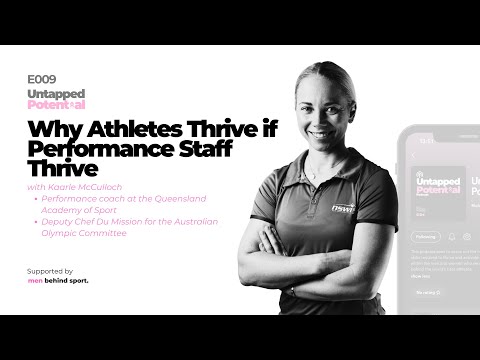 Why Athletes Thrive if Performance Staff Thrive with Kaarle McCulloch