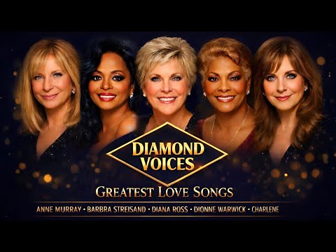 Best of Anne Murray, Barbra Streisand, Diana Ross, Dionne: Greatest Love Songs [Playlist 2026]