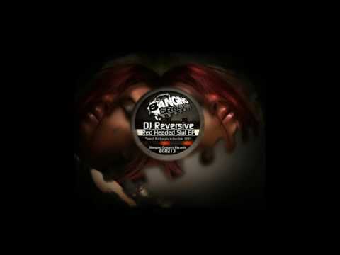 BGR213 - DJ Reversive - Red Headed Slut EP - Dawn Of The Meaning - (Original Mix) BUY @ beatport