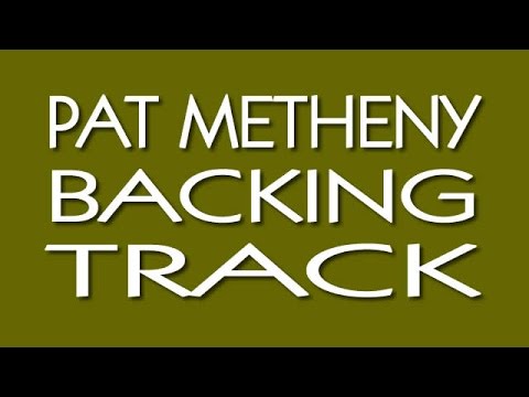 download lagu mp3 mp4 Pat Metheny Backing Tracks, download lagu Pat Metheny Backing Tracks gratis, unduh video klip Pat Metheny Backing Tracks
