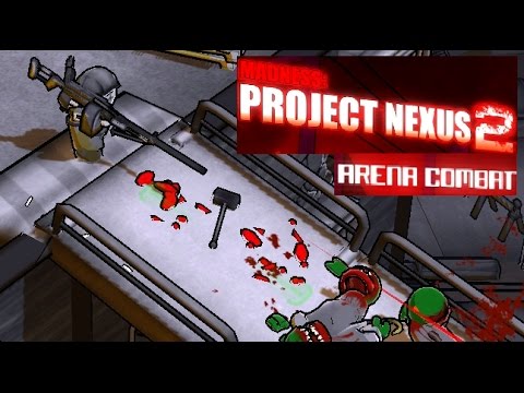 HEAVY WEAPONS! Let's play: Madness Project Nexus 2 - Arena - #16
