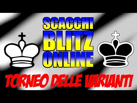 SCACCHI Partite Online 121 - LIVE 2-12-2020 - Discord Scacchi Italia - Torneo delle Varianti