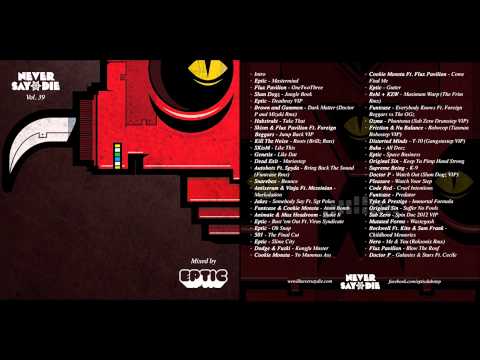 Never Say Die - Volume 39 (mixed by Eptic)