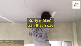 Xử lý mối nối thạch cao