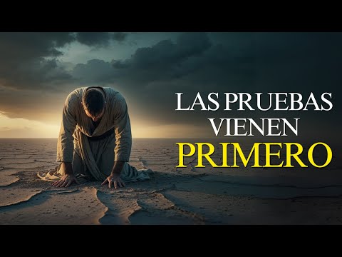 Dios Te Hará Pasar Por Estas 7 Pruebas Antes de Usarte Poderosamente