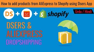 How to import products from AliExpress to Shopify | How to import products from Dsers to Shopify