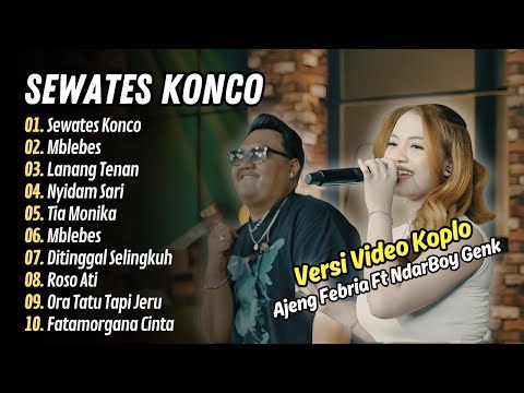 Ajeng Febria ft NdarBoy Genk - SEWATES KONCO - MBLEBES || LAGU DANGDUT TERBARU