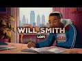 Lofi Hip Hop Will Smith Lofi With Will Smith Lofi To Relax Study To