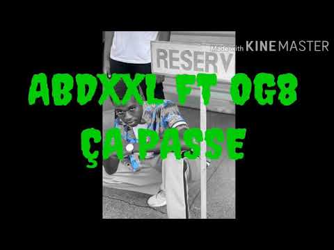Abdxxl ft OG8 (Ça passe) ,parole by Yvan Evans