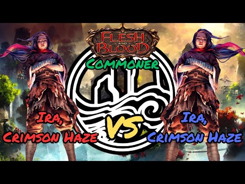 Ira vs Ira | HNT Season | Commoner Format | Flesh and Blood TCG