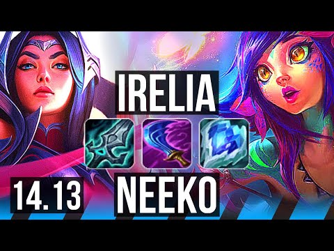 IRELIA vs NEEKO (MID) | 10 solo kills, 1700+ games, Legendary, 15/3/6 | VN Master | 14.13
